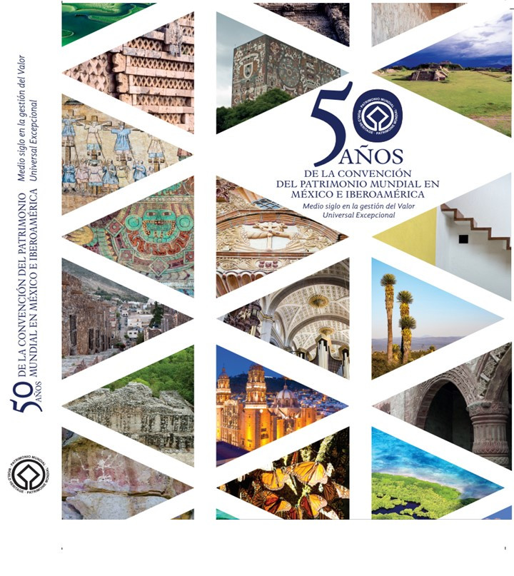 Libro: 50 Años de la Convención del Patrimonio Mundial en México e Iberoamérica